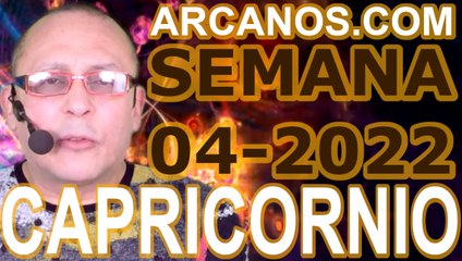 CAPRICORNIO - Horóscopo ARCANOS.COM 16 al 22 de enero de 2022 - Semana 04