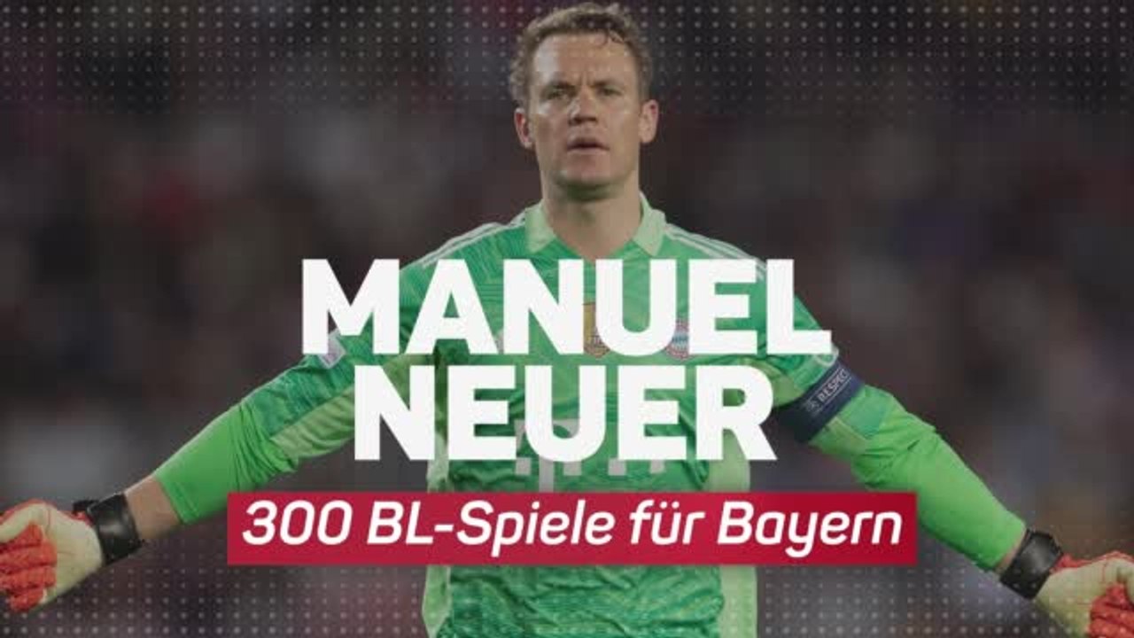 Manuel Neuer: 300 BL-Spiele für die Bayern
