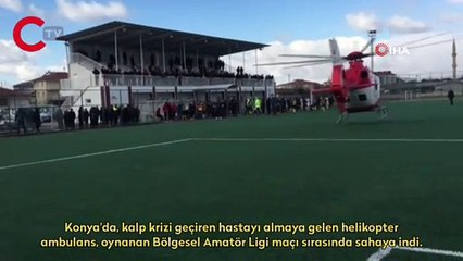 Konya'da maç sırasında helikopter ambulans sahaya indi