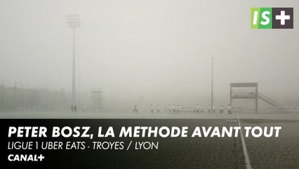 Peter Bosz, la méthode avant tout - Ligue 1 Uber Eats - Troyes / Lyon
