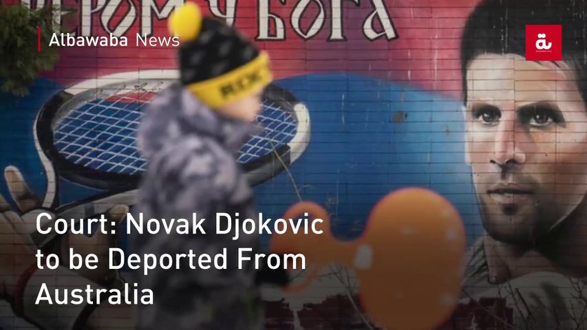 Court: Novak Djokovic to be Deported From Australia