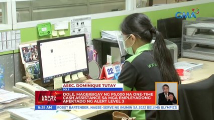 DOLE, magbibigay ng P5K na one-time cash assistance sa mga empleyadong apektado ng Alert Level 3 | UB