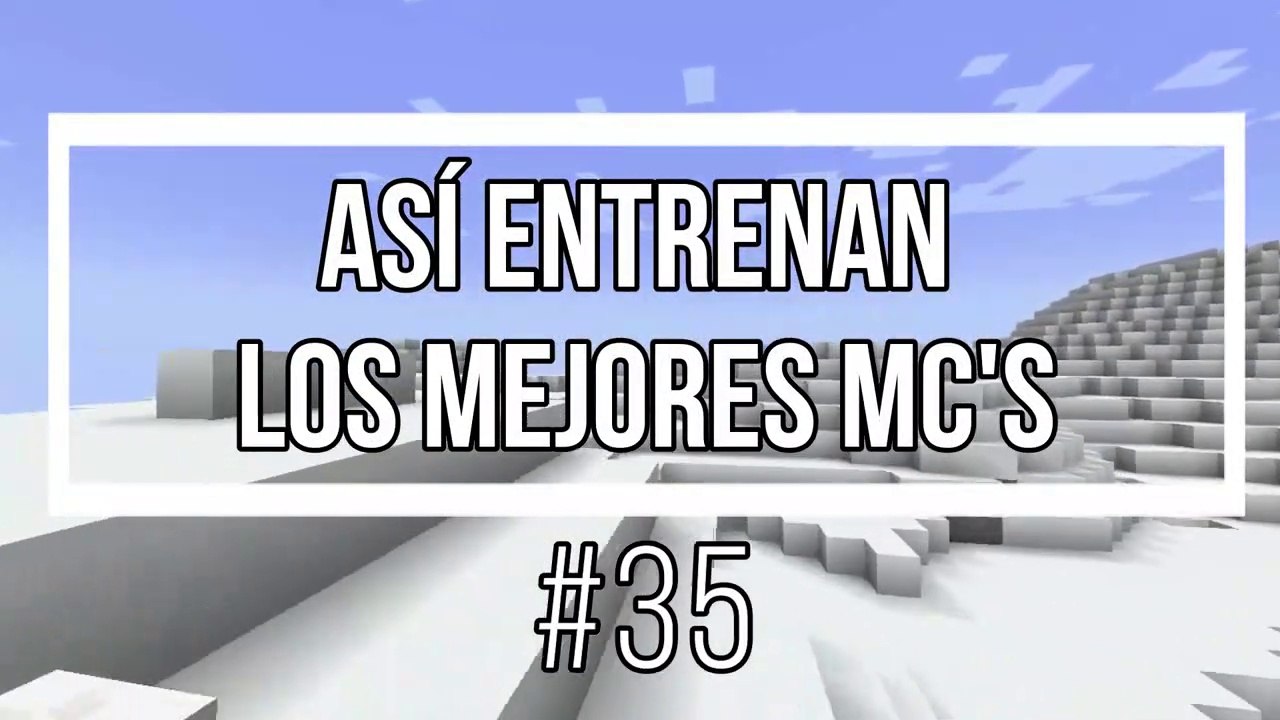 Así Entrenan Los Mejores MC's #35 *Fondo de Minecraft*