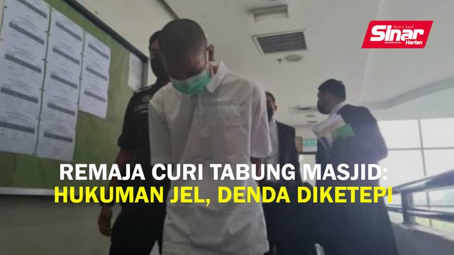 Remaja curi tabung masjid: Hukuman jel, denda diketepikan