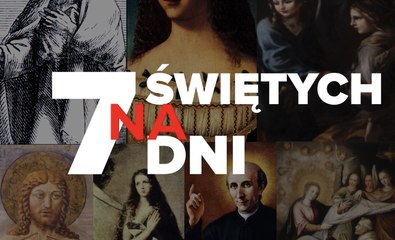 7 świętych na 7 dni.  17 - 23 stycznia