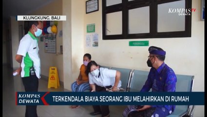 Tidak Punya Biaya, Terpaksa Melahirkan Dirumah