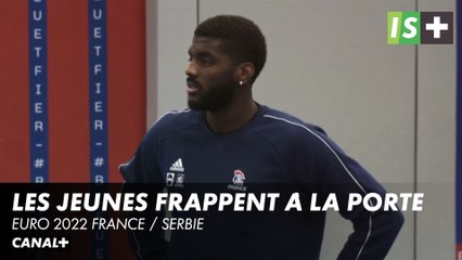 La jeunesse frappe à la porte - Euro 2022 France / Serbie