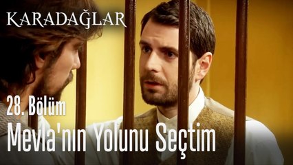 Mevla'nın yolunu seçtim - Karadağlar 28. Bölüm