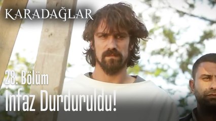İnfaz durduruldu! - Karadağlar 28. Bölüm