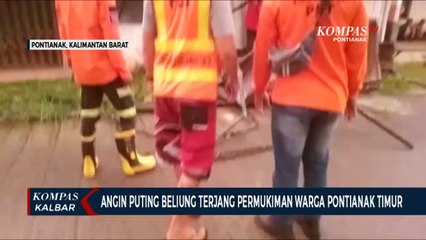 Puting Beliung Terjang Pontianak Timur, Atap-Atap Rumah Beterbangan
