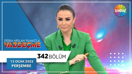 Didem Arslan Yılmaz'la Vazgeçme 342. Bölüm | 13 Ocak 2022