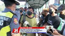 Mga hindi pa bakunado at hindi pa kumpleto ang bakuna, hindi pinasakay sa mga pampublikong sasakyan | 24 Oras