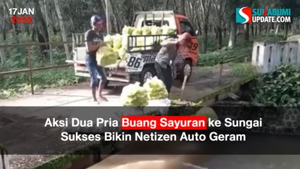 Aksi Dua Pria Buang Sayuran ke Sungai Sukses Bikin Netizen Auto Geram