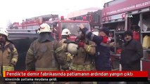 Pendik'te demir fabrikasında patlamanın ardından yangın çıktı