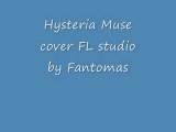Muse Hysteria cover FL STUDIO by Fantomas