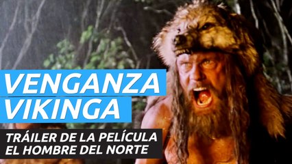 Tráiler de El hombre del norte, lo nuevo de Robert Eggers tras El faro