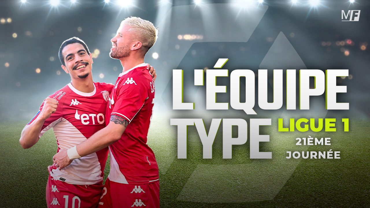 LIGUE 1 : L'ÉQUIPE-TYPE DE LA 21ÈME JOURNÉE DE L1