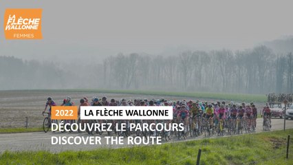 La Flèche Wallonne Femmes 2022 - Découvrez le parcours / Discover the route