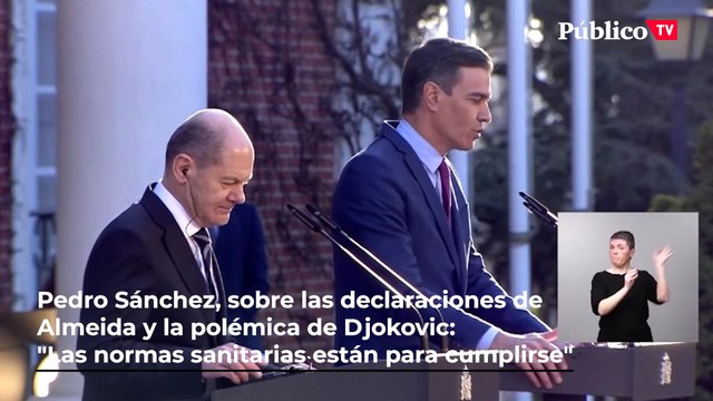 Pedro Sánchez, sobre las declaraciones de Almeida y la polémica de Djokovic: Las normas sanitarias están para cumplirse