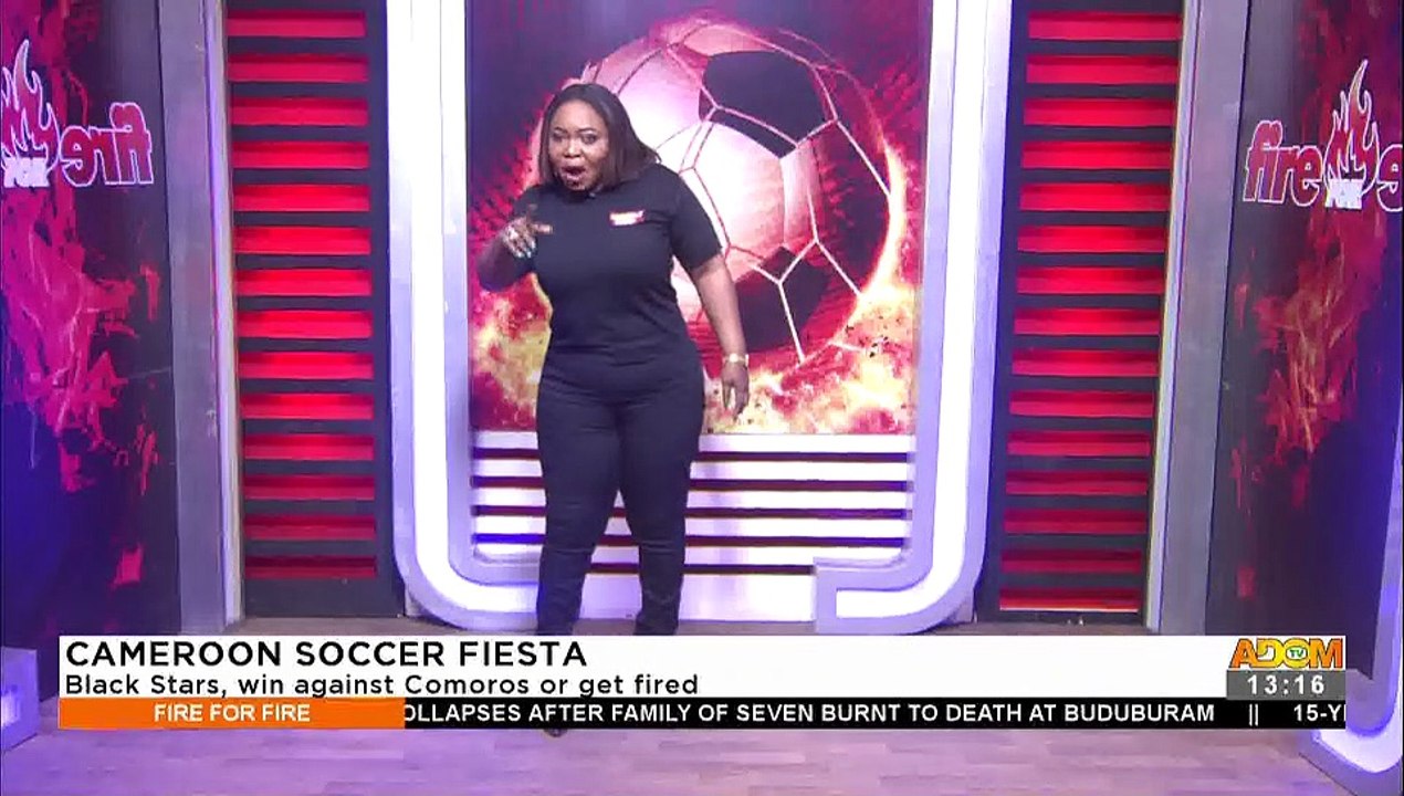 Black Stars, win against Comoros or get fired - Fire for Fire on Adom TV (17-1-22)