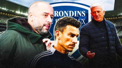 JT Foot Mercato : Bordeaux en plein chaos