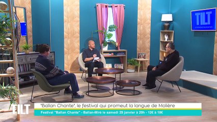 TILT - 17/01/2022 - 1/3 - "Ballan Chante", le festival qui promeut la langue de Molière