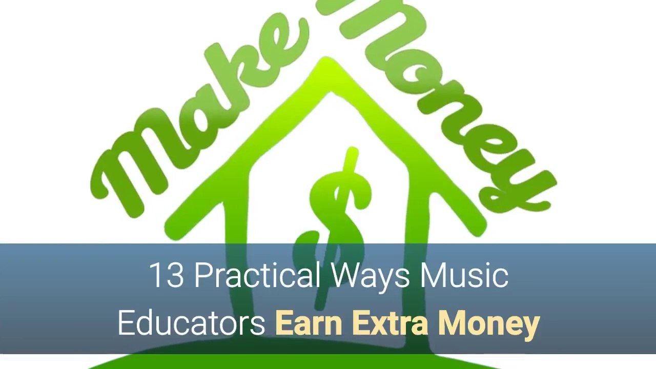 13 Practical Ways Music Educators Earn Extra Money