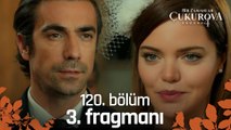 Bir Zamanlar Çukurova 120. Bölüm 3. Fragmanı | Düğün...