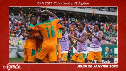 Agenda de la semaine du 17 au 23 Janvier 2022 : Can 2021 - La Côte d’Ivoire affronte l’Algérie ce jeudi