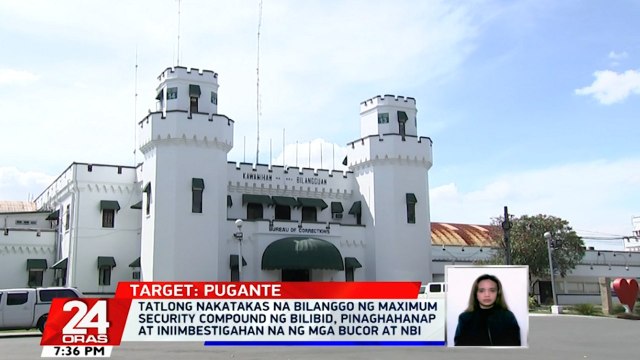 3 nakatakas na bilanggo ng maximum security compound ng Bilibid, pinaghahanap at iniimbestigahan na ng mga BUCOR at NBI | 24 Oras