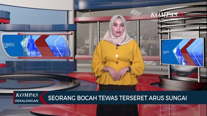 Seorang Bocah Tewas Terseret Arus Sungai