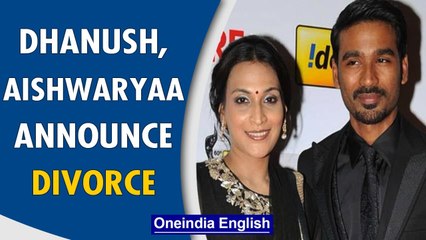 Dhanush, Aishwaryaa announce divorce after 18 years of marriage | Oneindia News