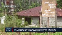 Tak Lagi Bisa Ditempati, Dua Dusun Jadi Kampung Yang Hilang
