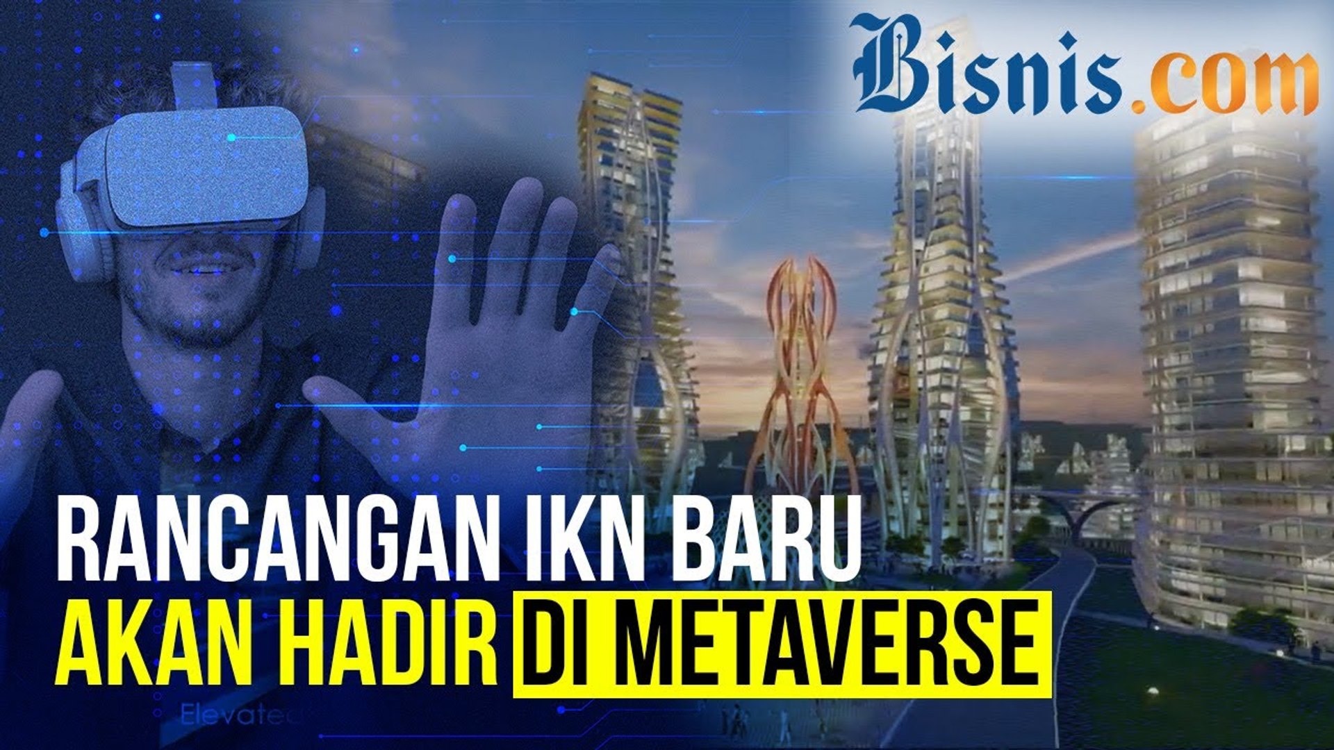 Metaverse Hingga SpaceX Ada di Ibu Kota Negara Baru