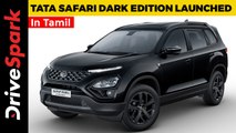 Tata Safari Dark Edition Launched | Details In Tamil | Variants, Design & Features