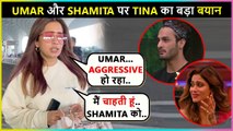 Tina Dutta's SHOCKING REACTION On Umar Riaz's Eviction & Shamita Shetty's Game in Bigg Boss 15