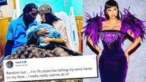 Cardi B Wants Her Four Month Son's Name Tattooed On Her Face