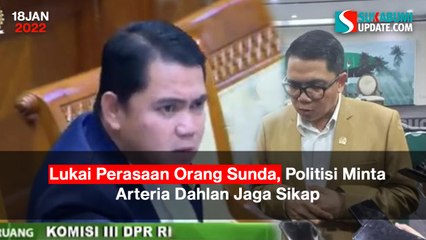 Lukai Perasaan Orang Sunda, Politisi Minta Arteria Dahlan Jaga Sikap