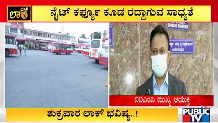 BBMP Chief Commissioner Hints At Government Withdrawing Weekend Curfew