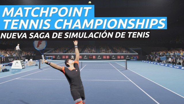 Matchpoint Tennis Championships - Así es la nueva saga de simulación de tenis