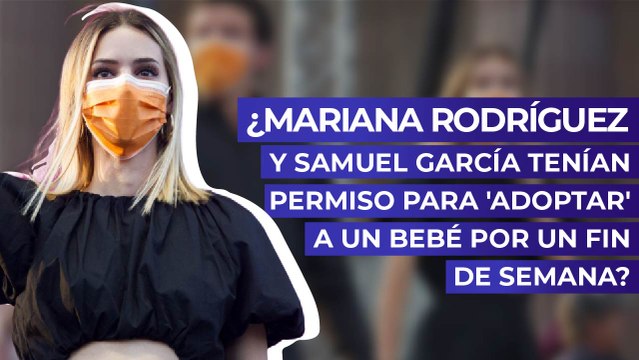 ¿Mariana Rodríguez y Samuel García tenían permiso para 'adoptar' a un bebé por un fin de semana?