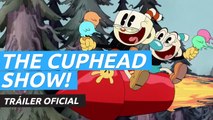 Tráiler oficial de The Cuphead Show!