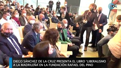 DIEGO SÁNCHEZ DE LA CRUZ presenta su libro Liberalismo a la Madrileña