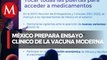 México inicia ensayos para usar vacuna Moderna como refuerzo