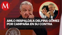 AMLO denuncia campaña contra Delfina Gómez por caso de ‘diezmos’ en Texcoco