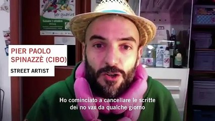 Cibo, il writer anti-svastiche, ora ricopre le scritte No Vax: "Un insulto per chi ha sofferto"