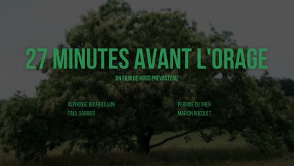 27 minutes avant l'orage