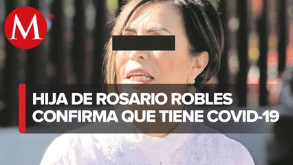 Rosario Robles da positivo a covid-19