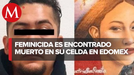Presunto feminicida de Renata fue asesinado en prisión