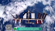 NASA transmite caminhada na Estação Espacial Internacional nesta quarta-feira
